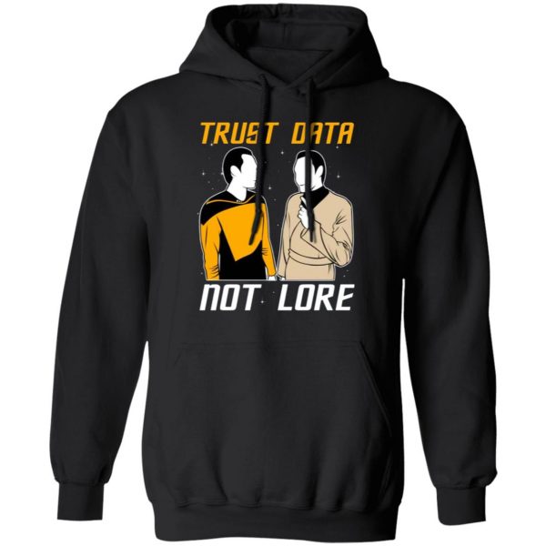 trust data not lore star trek t shirts long sleeve hoodies 3