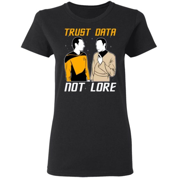 trust data not lore star trek t shirts long sleeve hoodies 4