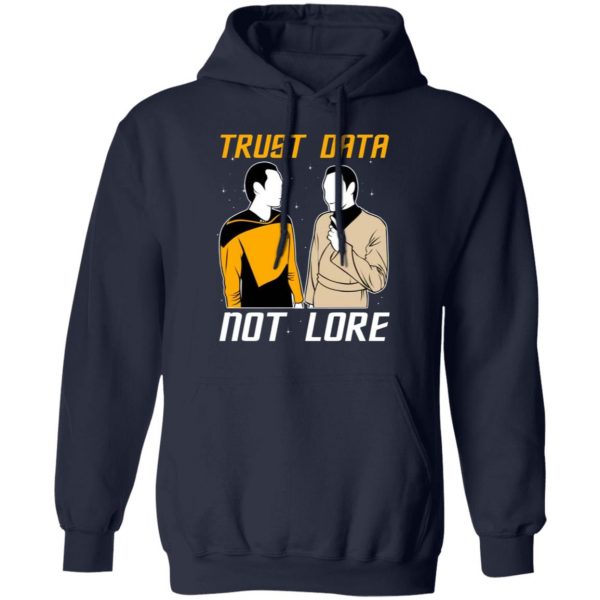 trust data not lore star trek t shirts long sleeve hoodies