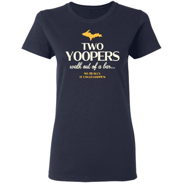 two yoopers walk out of a bar t shirts long sleeve hoodies 12