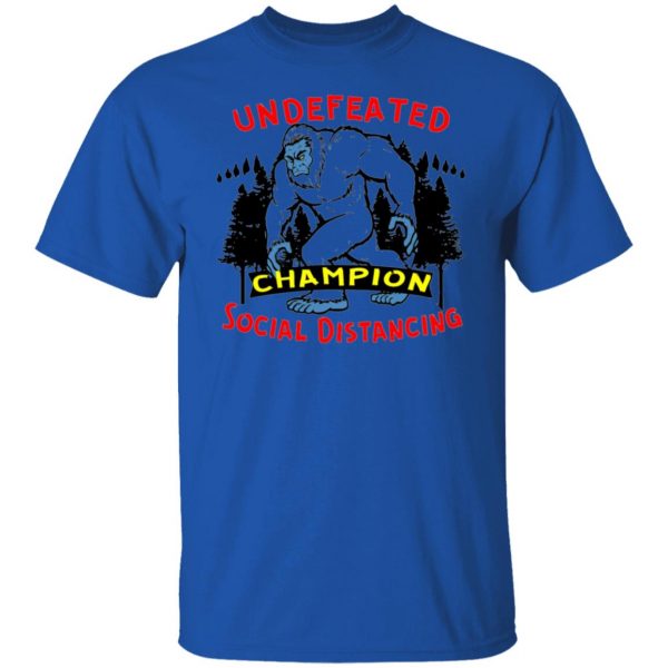 undefeated social distancing champion bigfoot 03 t shirts hoodies long sleeve 8