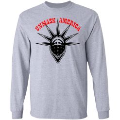 unmask america lady liberty t shirts hoodies long sleeve 2