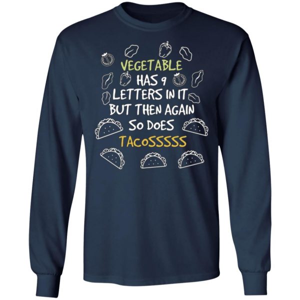vegetable has 9 letters so does tacos funny quote t shirts long sleeve hoodies 2