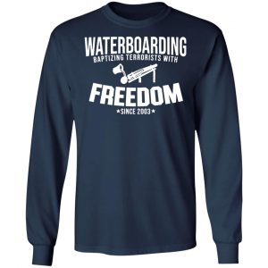 waterboarding baptising terrorists with freedom t shirts long sleeve hoodies