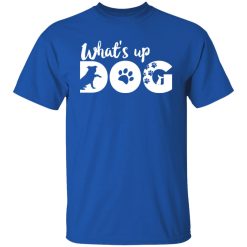 whats up dog t shirts long sleeve hoodies 11
