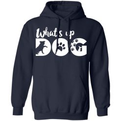whats up dog t shirts long sleeve hoodies 3