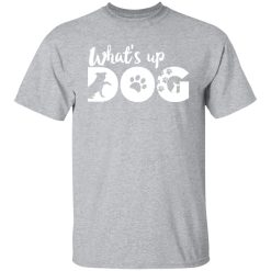 whats up dog t shirts long sleeve hoodies 9
