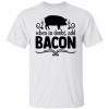 when in doubt add bacon t shirts hoodies long sleeve 11