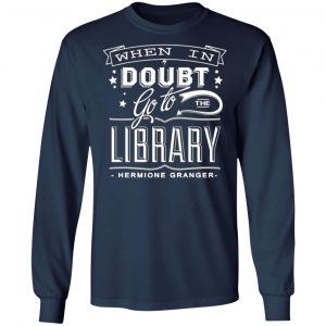 when in doubt go to the library hermione granger t shirts long sleeve hoodies 11