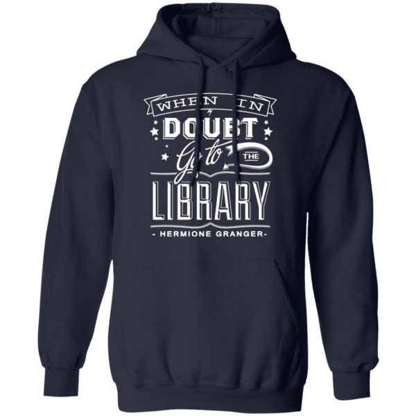 when in doubt go to the library hermione granger t shirts long sleeve hoodies