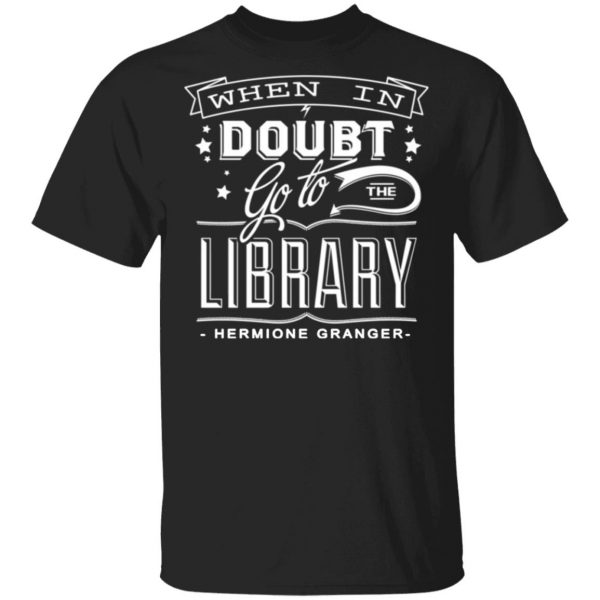 when in doubt go to the library hermione granger t shirts long sleeve hoodies 8