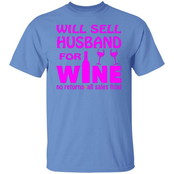 will sell husband for wine t shirts hoodies long sleeve 12