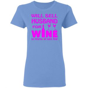 will sell husband for wine t shirts hoodies long sleeve 6