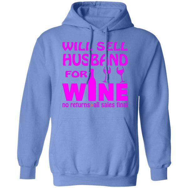 will sell husband for wine t shirts hoodies long sleeve