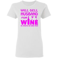 will sell husband for wine t shirts hoodies long sleeve 8