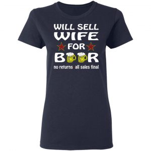 will sell wife for beer v2 t shirts long sleeve hoodies 12