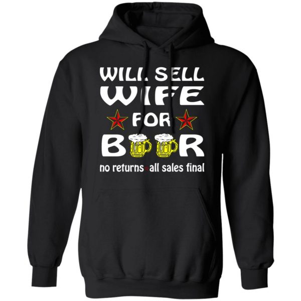 will sell wife for beer v2 t shirts long sleeve hoodies 3