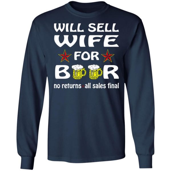 will sell wife for beer v2 t shirts long sleeve hoodies 4