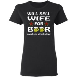will sell wife for beer v2 t shirts long sleeve hoodies 6