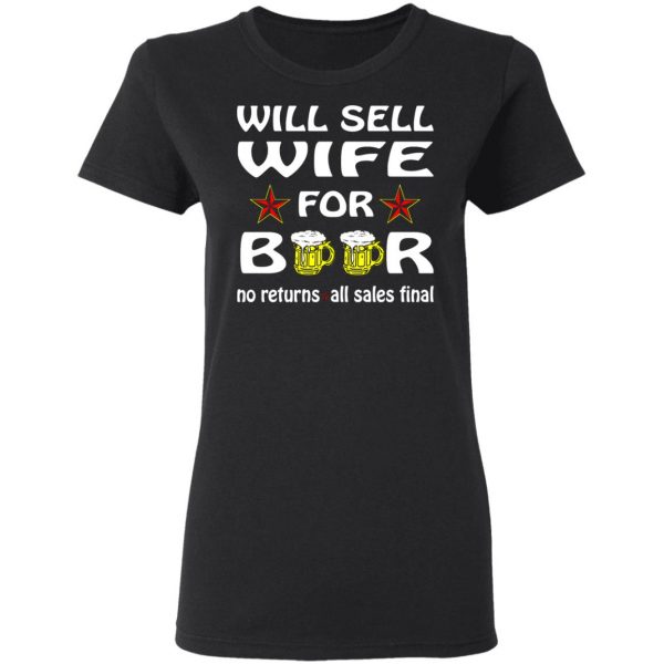 will sell wife for beer v2 t shirts long sleeve hoodies 6