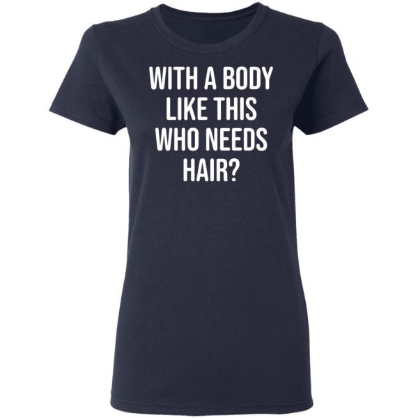 with a body like this who needs hair t shirts long sleeve hoodies 12