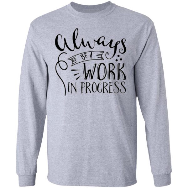 work in progress t shirts hoodies long sleeve 2