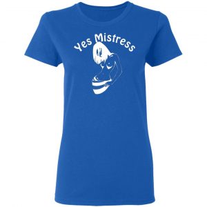 yes mistress t shirts long sleeve hoodies 4