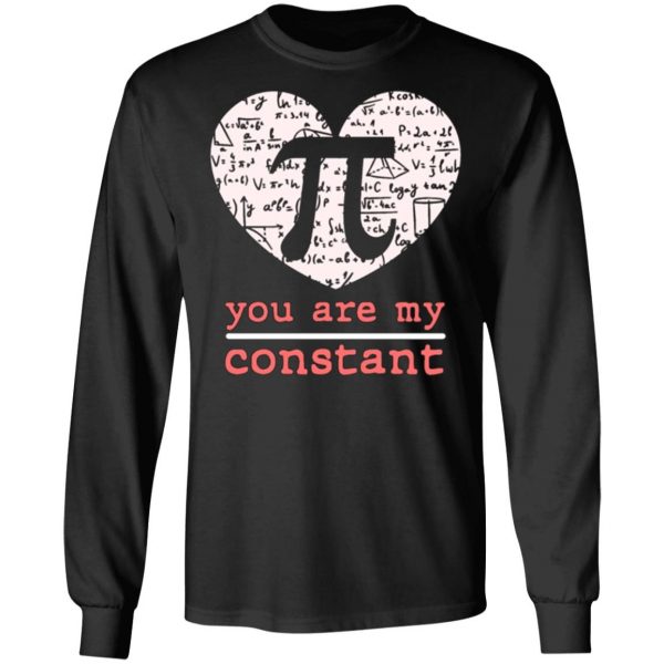 you are my constant pi math t shirts long sleeve hoodies 10