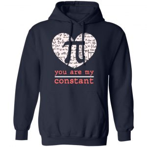 you are my constant pi math t shirts long sleeve hoodies 2