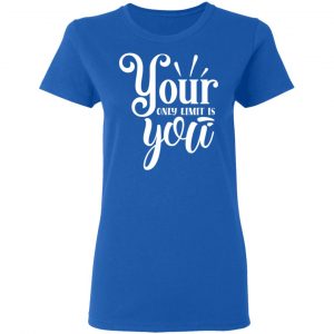 your only limit is you t shirts long sleeve hoodies 4