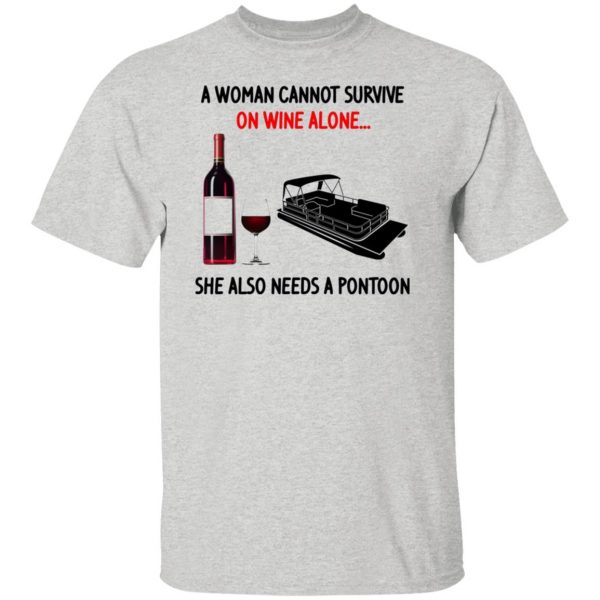 a woman cannot survive on wine alone she also needs a pontoon t shirts hoodies long sleeve 3