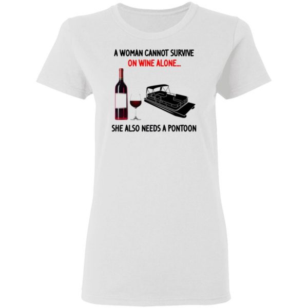 a woman cannot survive on wine alone she also needs a pontoon t shirts hoodies long sleeve 4