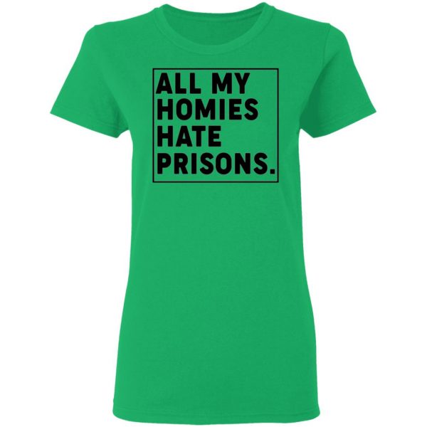 all my homies hate prisons t shirts hoodies long sleeve 9