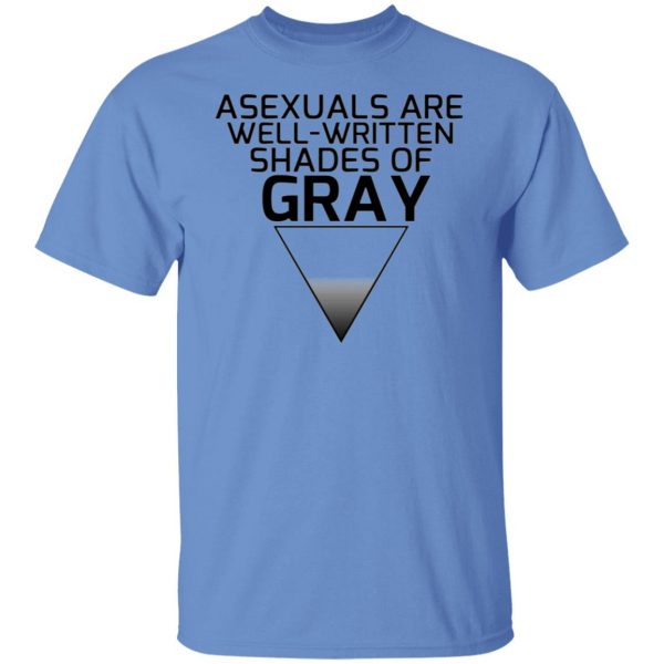 asexuals are well written shades of gray t shirts hoodies long sleeve 13