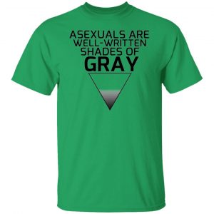 asexuals are well written shades of gray t shirts hoodies long sleeve 2