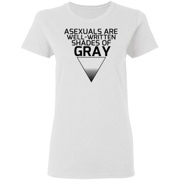 asexuals are well written shades of gray t shirts hoodies long sleeve 4