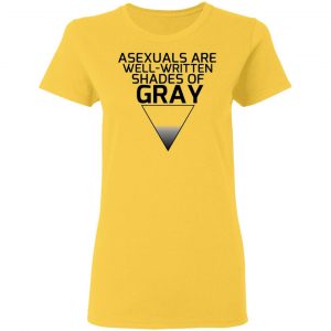 asexuals are well written shades of gray t shirts hoodies long sleeve 5