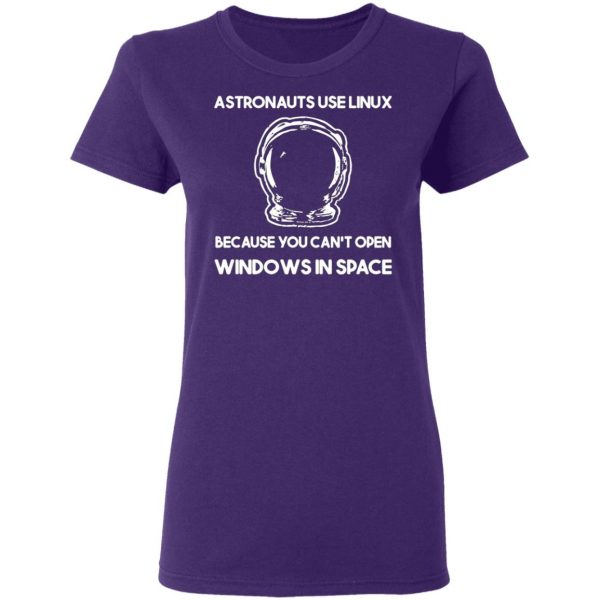 astronauts use linux because you cant open windows in space t shirts long sleeve hoodies 9
