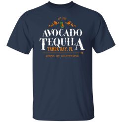 avocado tequila tampa bay florida drink of champions t shirts long sleeve hoodies 6
