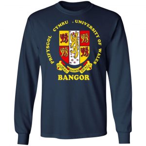 bangor prifysgol cymru university of wales t shirts long sleeve hoodies 6