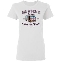 big worms ice cream what chu want t shirts hoodies long sleeve 10