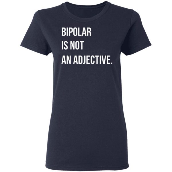 bipolar is not an adjective t shirts long sleeve hoodies 9
