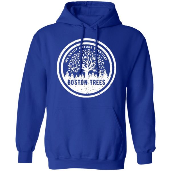 bostontrees we enjoy nature everyday t shirts long sleeve hoodies 5