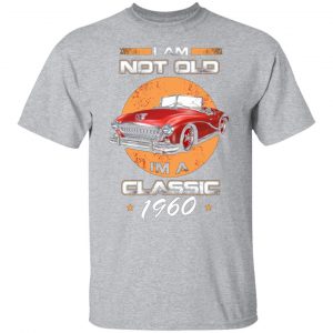 car im not old im a classic 1960 t shirts long sleeve hoodies 12