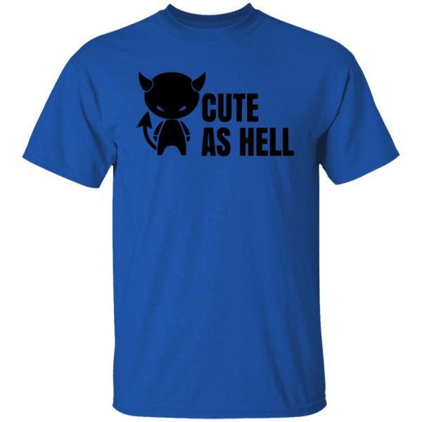 cute as hell t shirts hoodies long sleeve 3