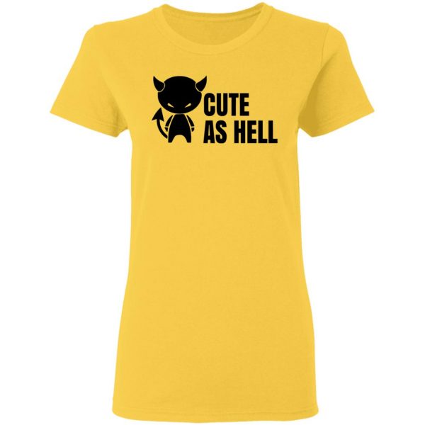 cute as hell t shirts hoodies long sleeve 7