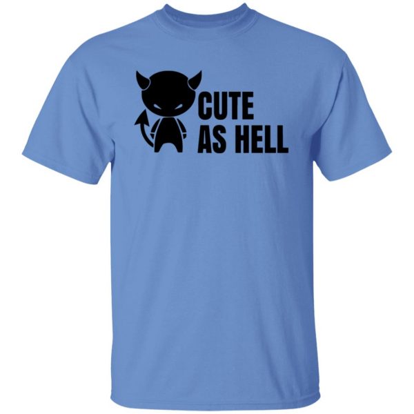 cute as hell t shirts hoodies long sleeve 9