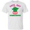 cute but dangerous t shirts hoodies long sleeve 12