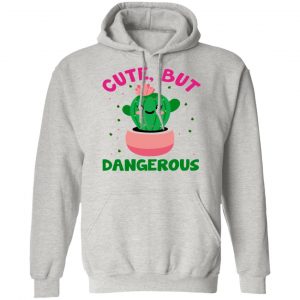 cute but dangerous t shirts hoodies long sleeve 7