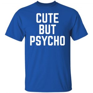 cute but psycho t shirts long sleeve hoodies